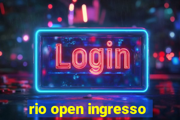 rio open ingresso